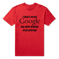 I Don't Need Google, My Wife Knows Everything T-Shirt 03