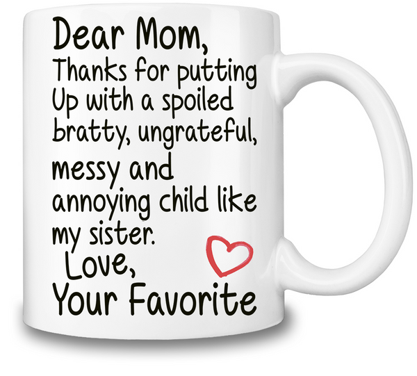 Dear Mom Funny Slogan Coffee Mug 01